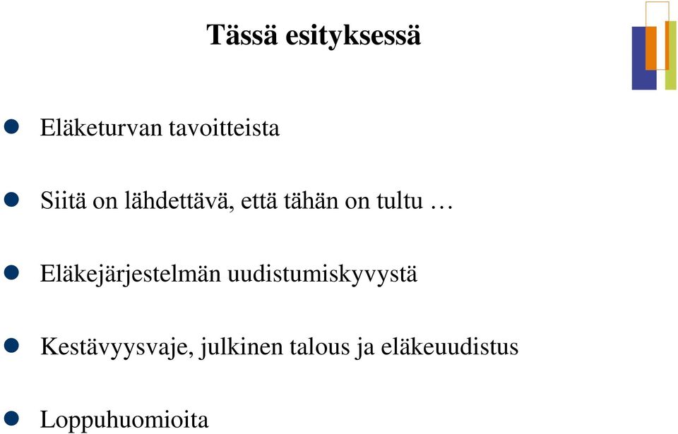 Eläkejärjestelmän uudistumiskyvystä