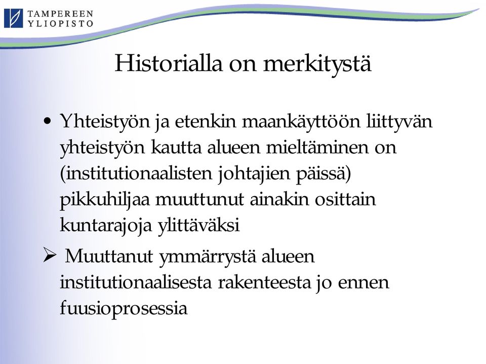 päissä) pikkuhiljaa muuttunut ainakin osittain kuntarajoja ylittäväksi