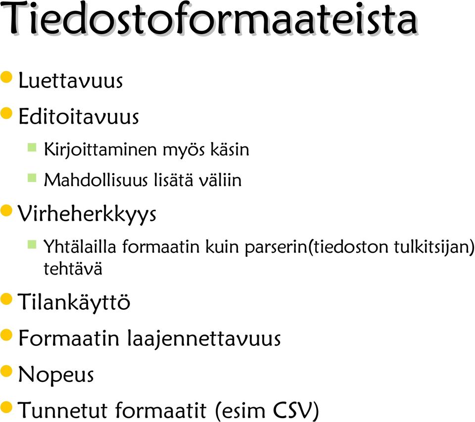 formaatin kuin parserin(tiedoston tulkitsijan) tehtävä