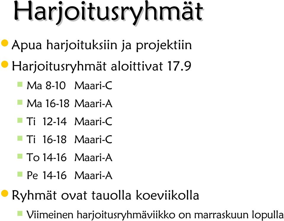 9 Ma 8-10 Maari-C Ma 16-18 Maari-A Ti 12-14 Maari-C Ti 16-18