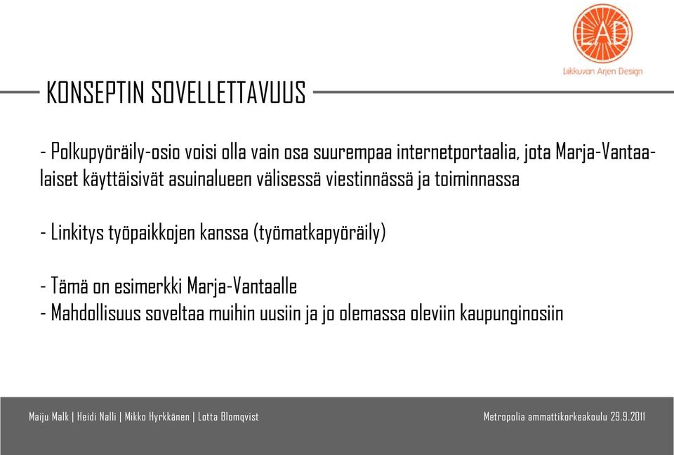 viestinnässä ja toiminnassa - Linkitys työpaikkojen kanssa (työmatkapyöräily) - Tämä