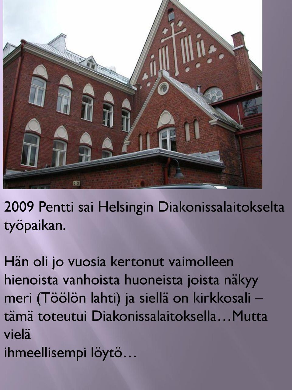 huoneista joista näkyy meri (Töölön lahti) ja siellä on