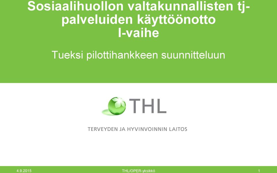I-vaihe Tueksi pilottihankkeen