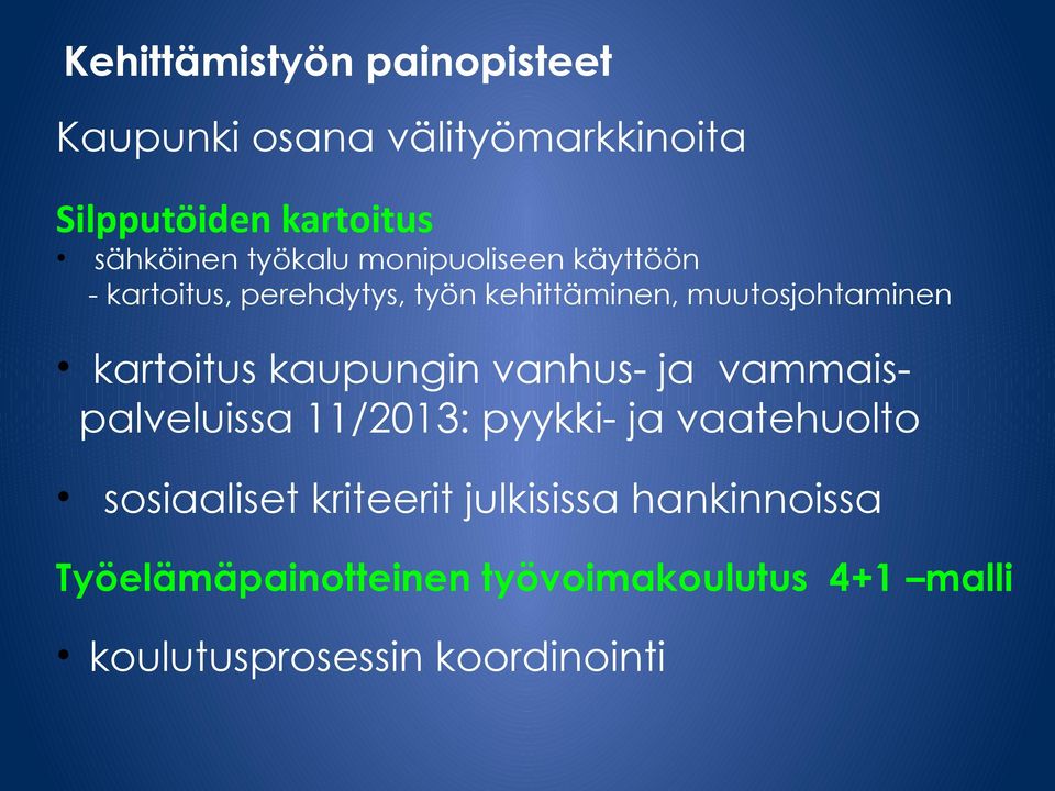 kartoitus kaupungin vanhus- ja vammaispalveluissa 11/2013: pyykki- ja vaatehuolto sosiaaliset