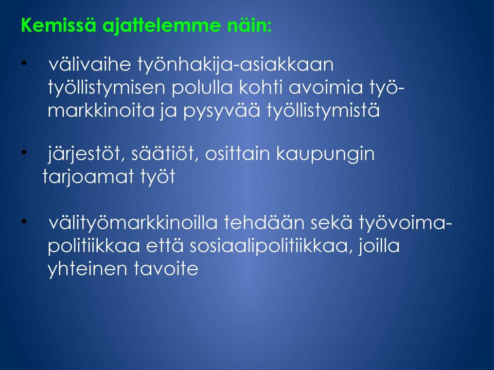 järjestöt, säätiöt, osittain kaupungin tarjoamat työt