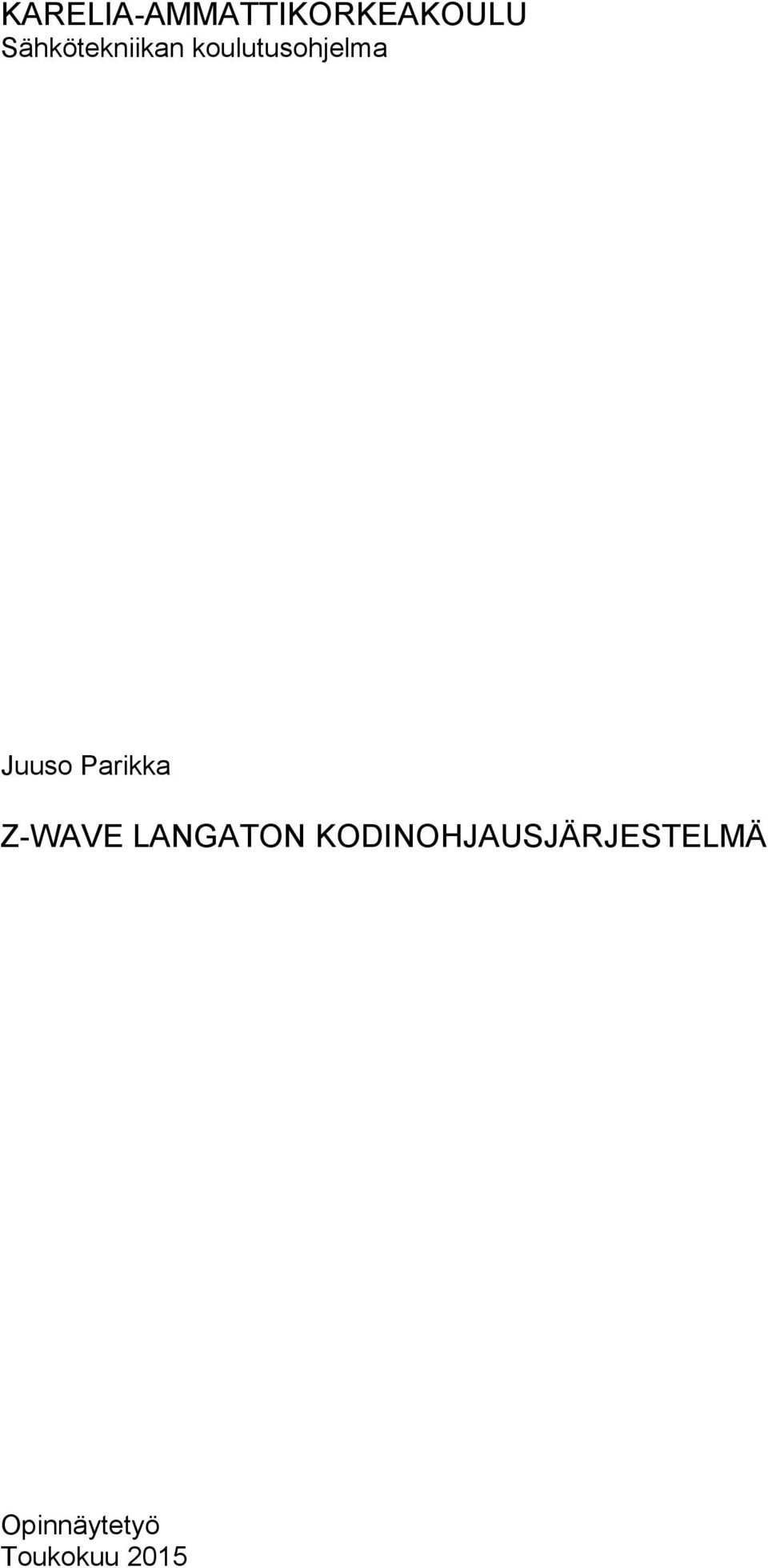 Juuso Parikka Z-WAVE LANGATON