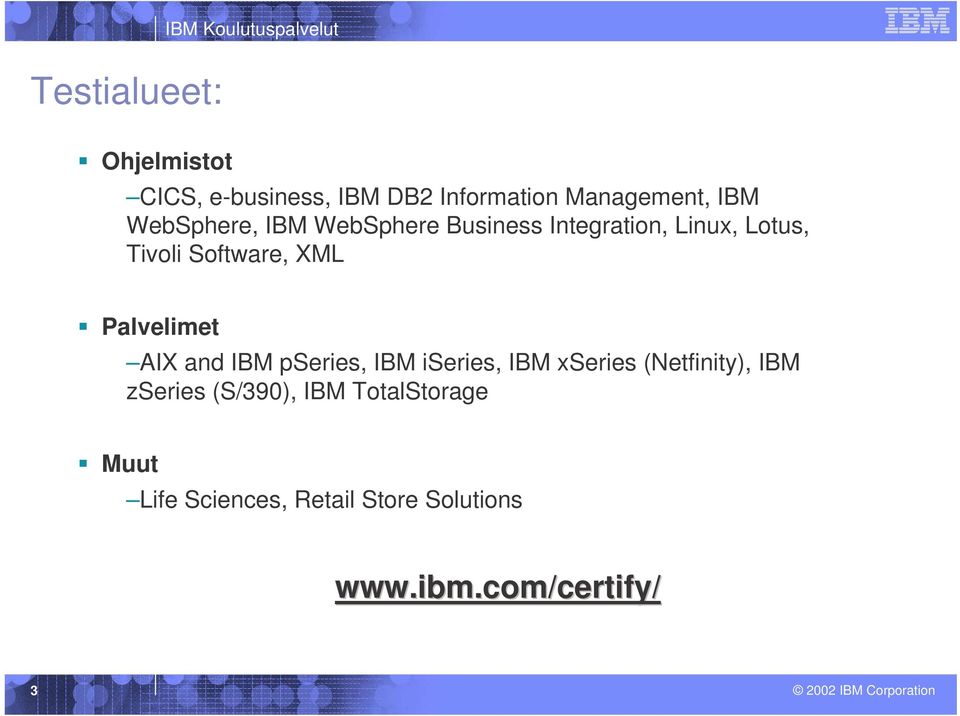 Software, XML Palvelimet AIX and IBM pseries, IBM iseries, IBM xseries (Netfinity), IBM