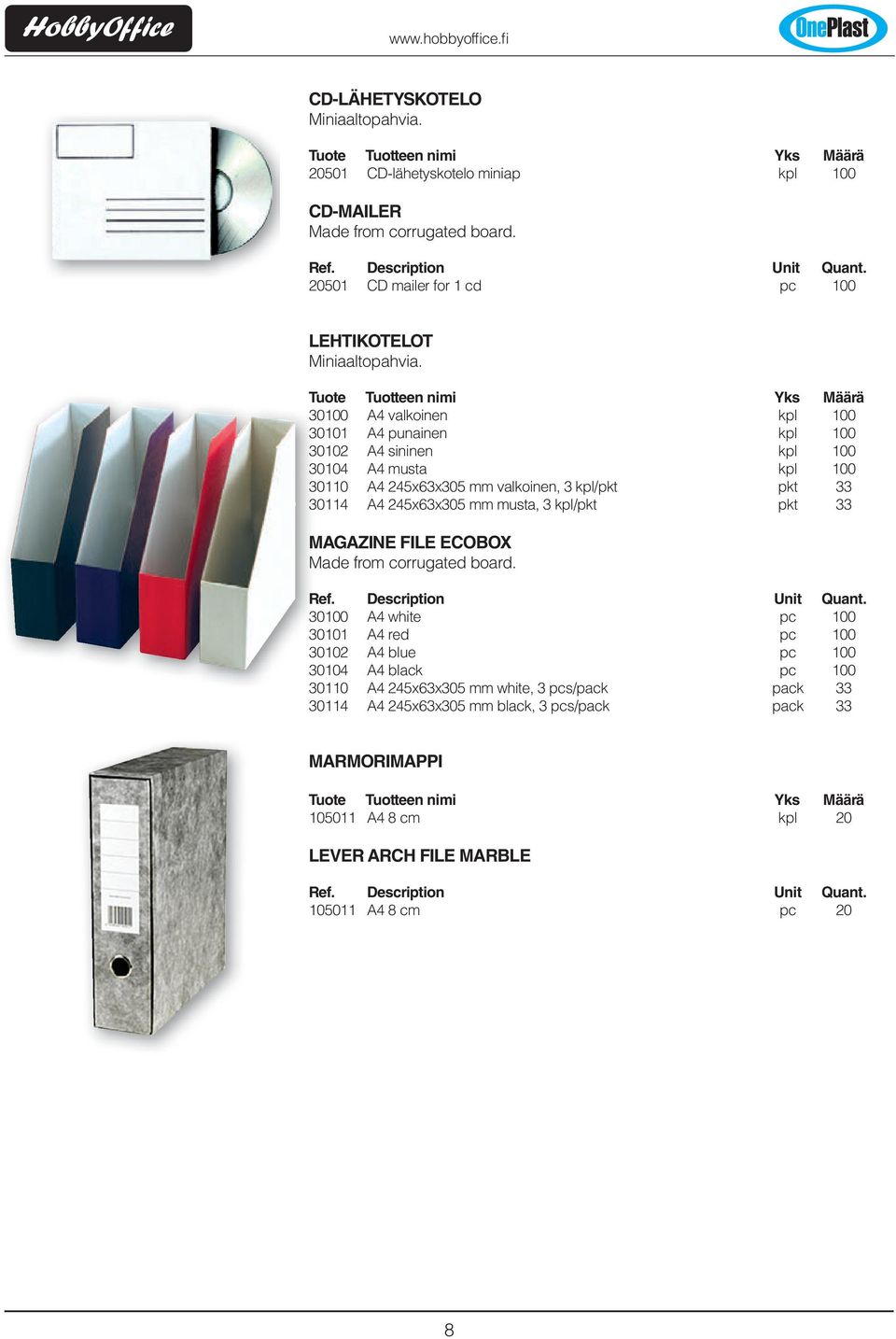 245x63x305 mm musta, 3 kpl/pkt pkt 33 MAGAZINE FILE ECOBOX Made from corrugated board.