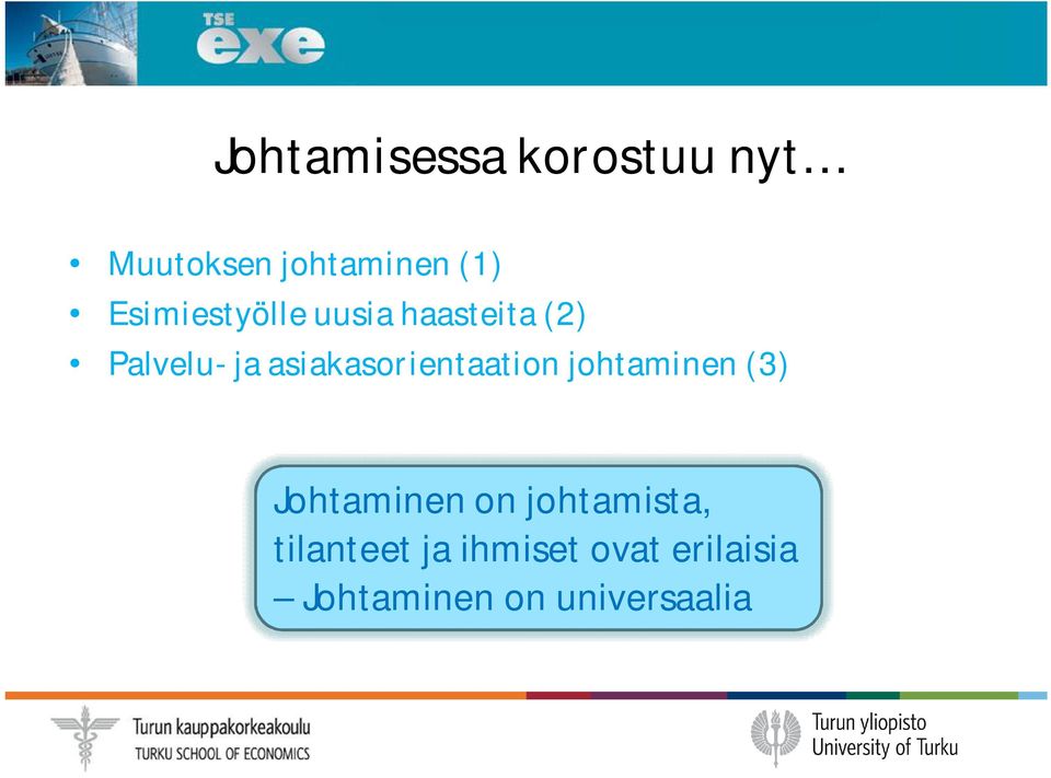 asiakasorientaation johtaminen (3) Johtaminen on