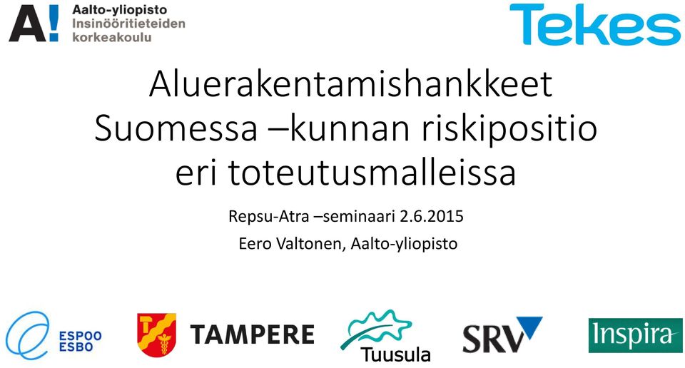 toteutusmalleissa Repsu-Atra