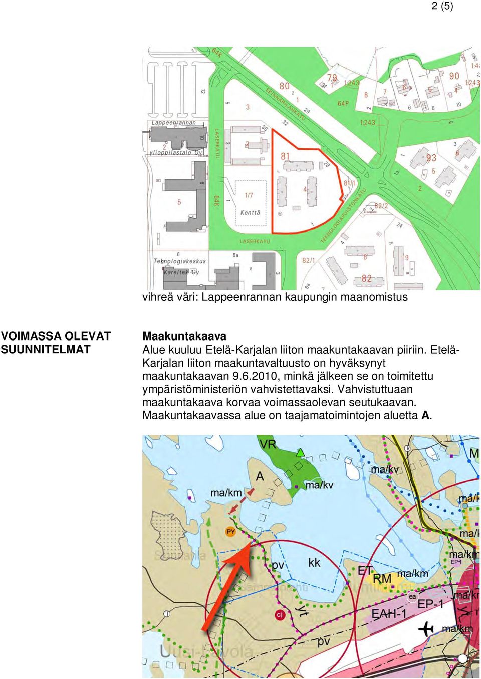 Etelä- Karjalan liiton maakuntavaltuusto on hyväksynyt maakuntakaavan 9.6.