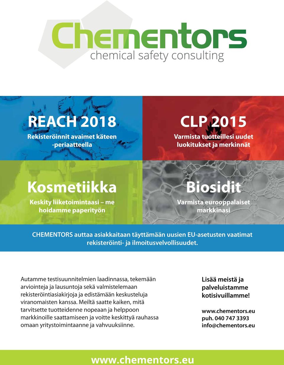 Autamme testisuunnitelmien laadinnassa, tekemään arviointeja ja lausuntoja sekä valmistelemaan rekisteröintiasiakirjoja ja edistämään keskusteluja viranomaisten kanssa.