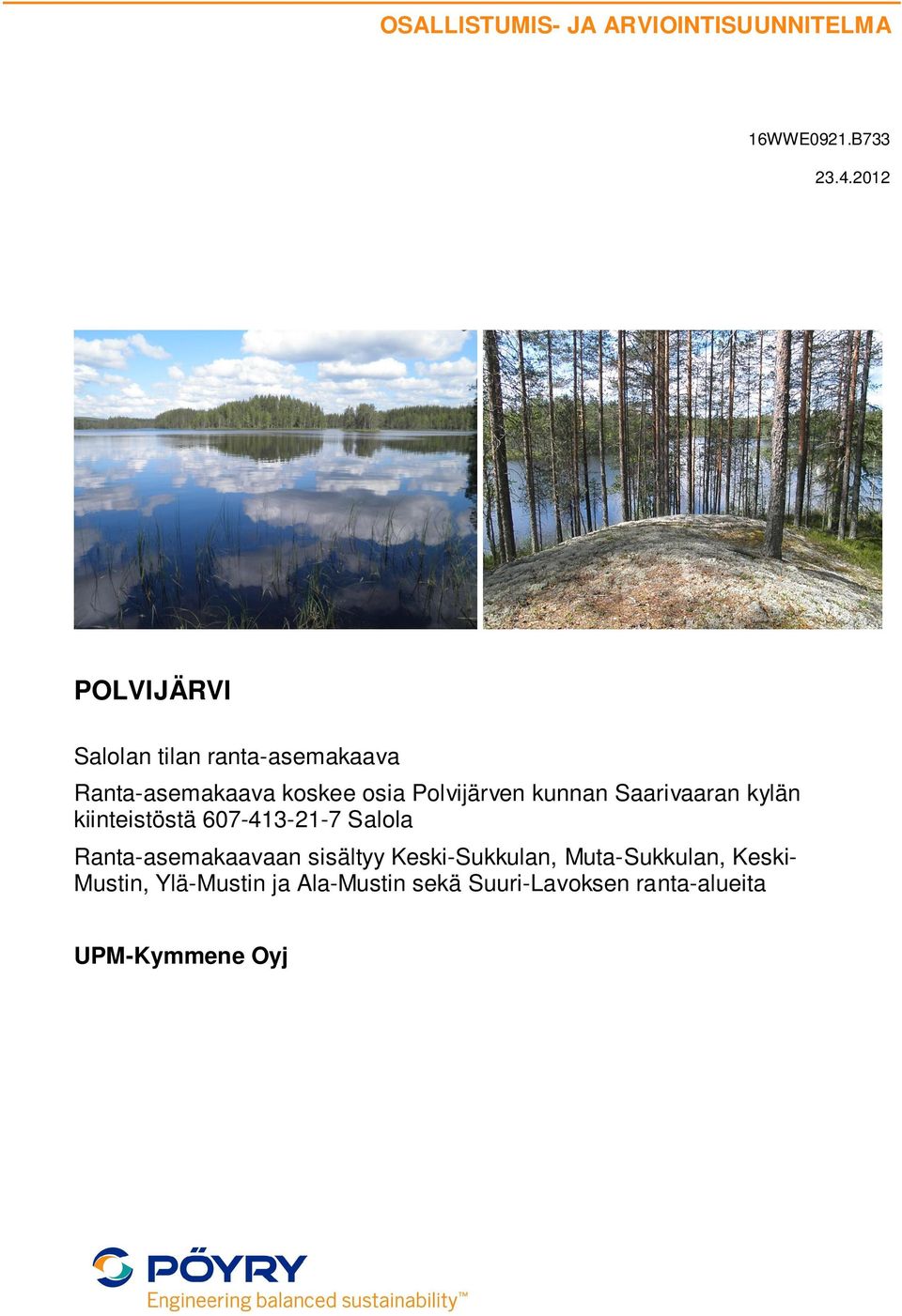 Polvijärven kunnan Saarivaaran kylän kiinteistöstä 607-413-21-7 Salola
