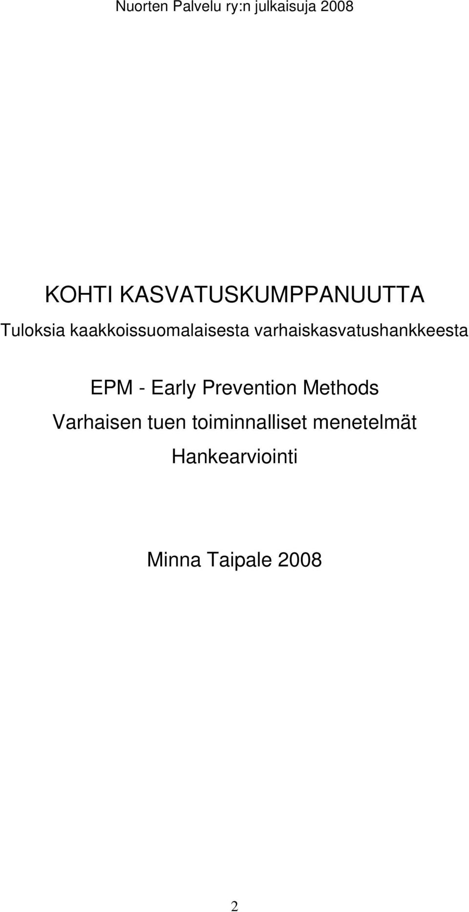 varhaiskasvatushankkeesta EPM - Early Prevention Methods