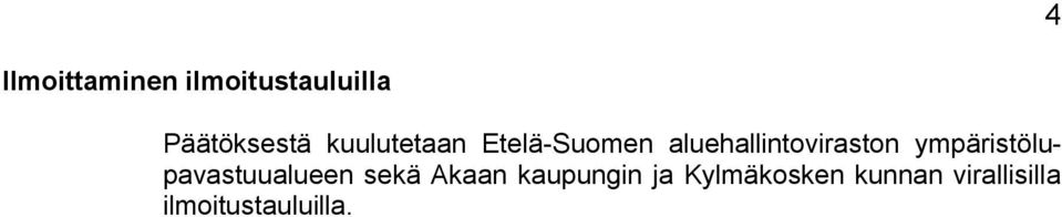 ympäristölupavastuualueen sekä Akaan kaupungin