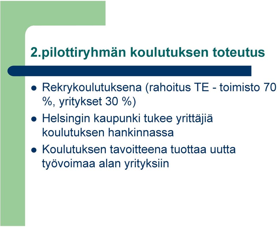 kaupunki tukee yrittäjiä koulutuksen hankinnassa