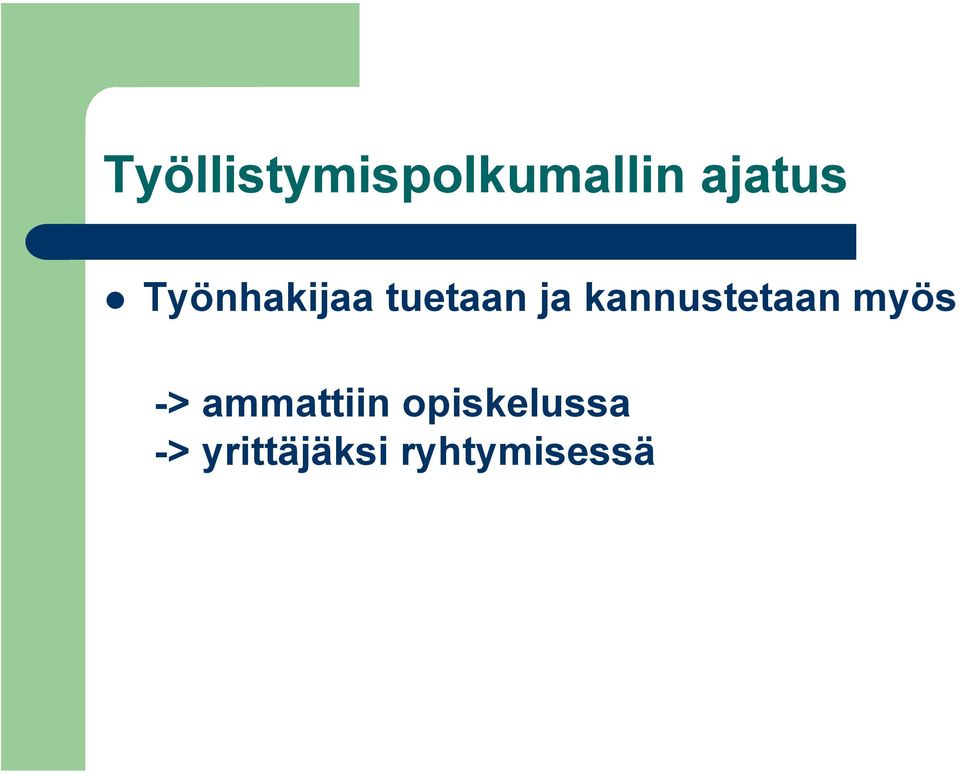 kannustetaan myös -> ammattiin