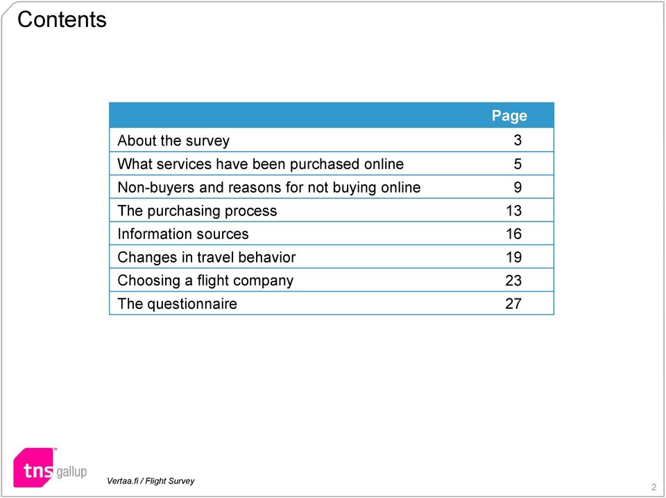 9 The purchasing process 13 Information sources 16 Changes in