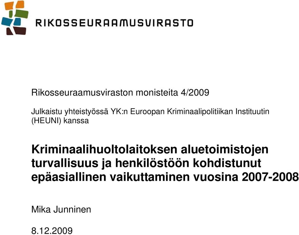 Kriminaalihuoltolaitoksen aluetoimistojen turvallisuus ja