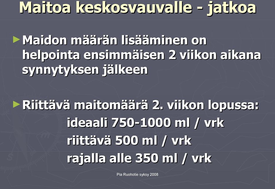 jälkeen Riittävä maitomäärä 2.