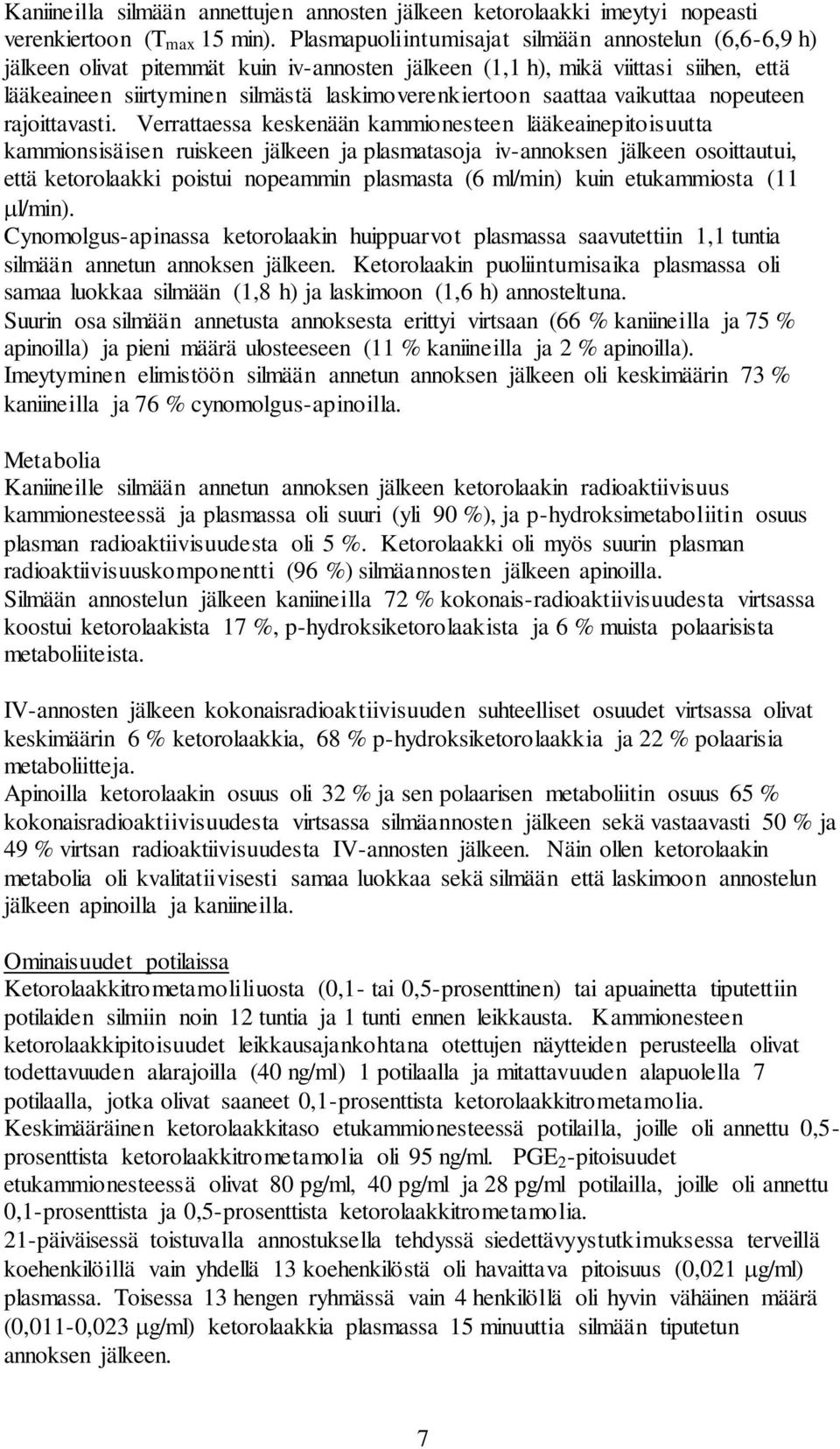saattaa vaikuttaa nopeuteen rajoittavasti.