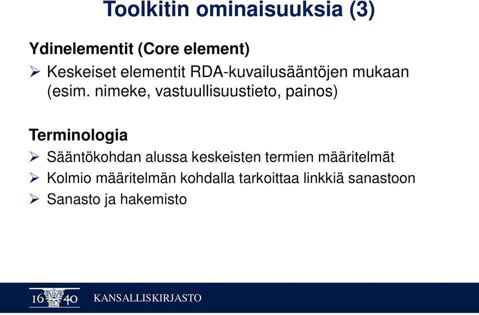 nimeke, vastuullisuustieto, painos) Terminologia Sääntökohdan alussa