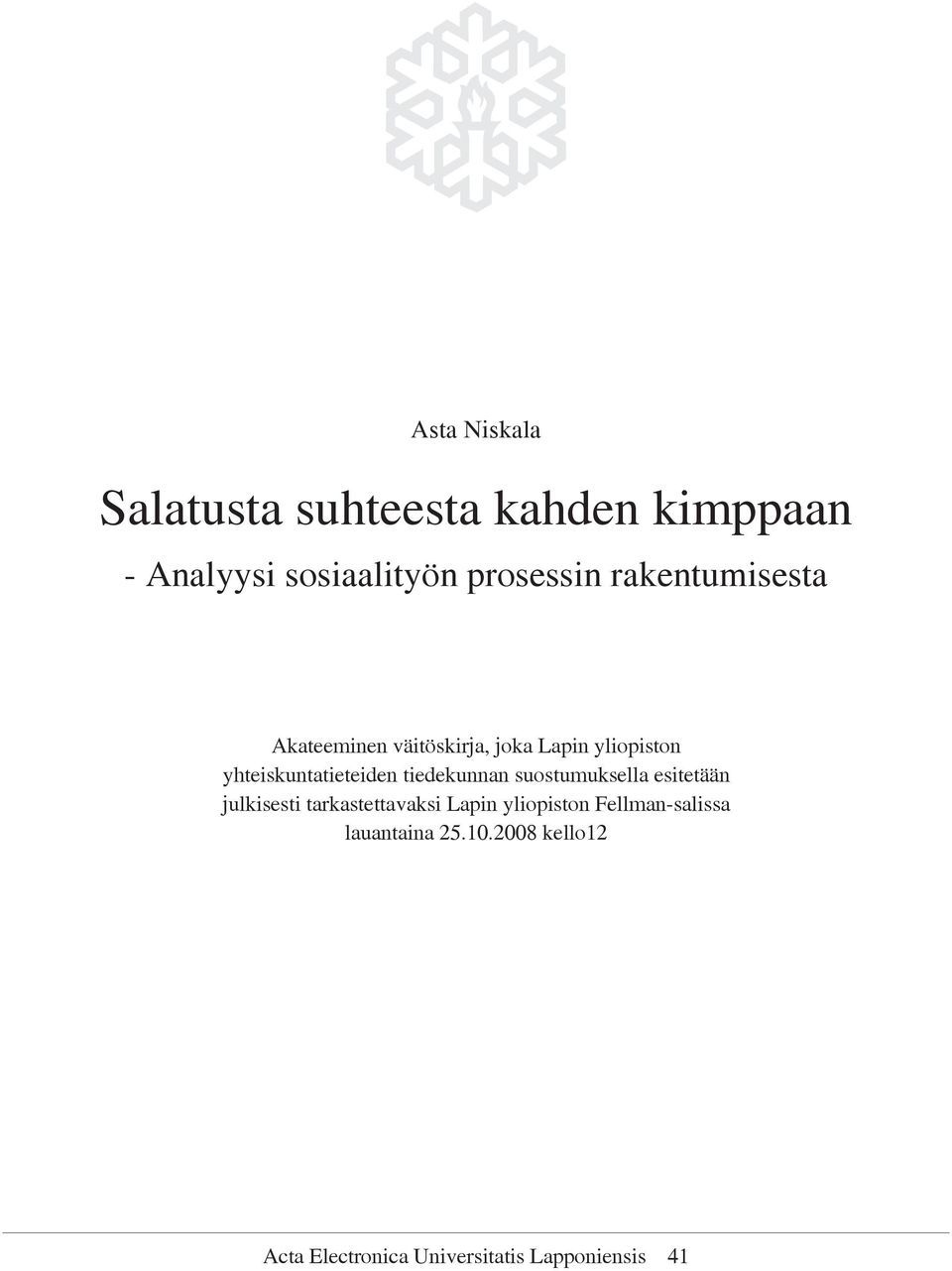 tiedekunnan suostumuksella esitetään julkisesti tarkastettavaksi Lapin yliopiston