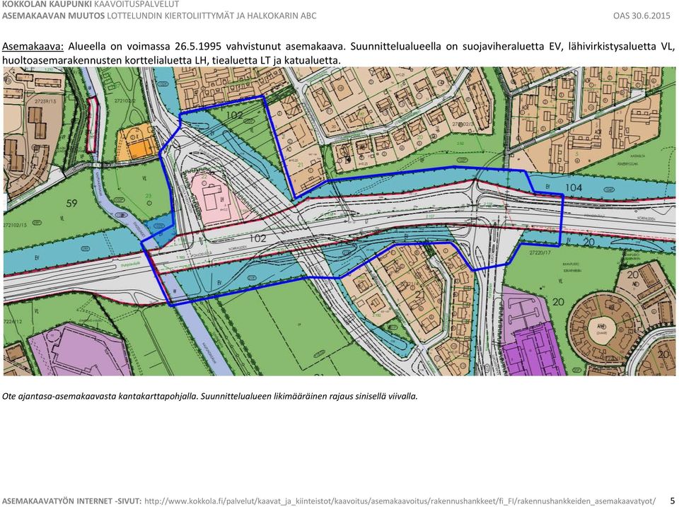 tiealuetta LT ja katualuetta. Ote ajantasa-asemakaavasta kantakarttapohjalla.
