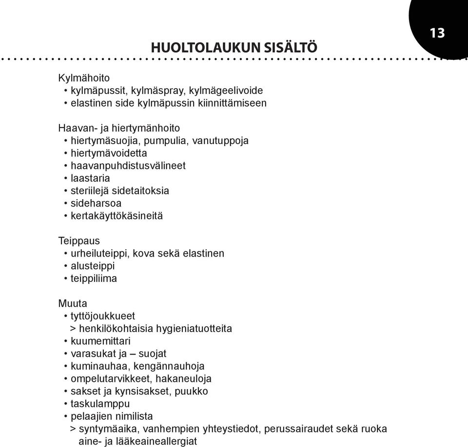 elastinen alusteippi teippiliima Muuta tyttöjoukkueet > henkilökohtaisia hygieniatuotteita kuumemittari varasukat ja suojat kuminauhaa, kengännauhoja