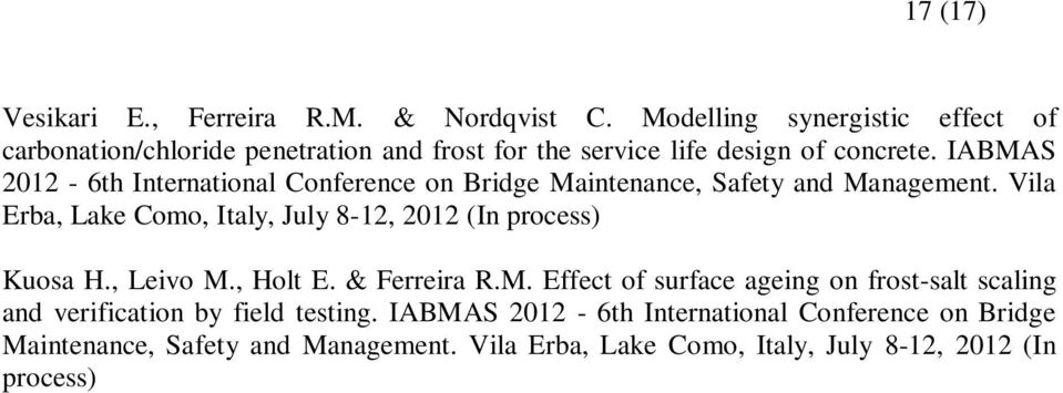 IABMAS 2012-6th International Conference on Bridge Maintenance, Safety and Management.