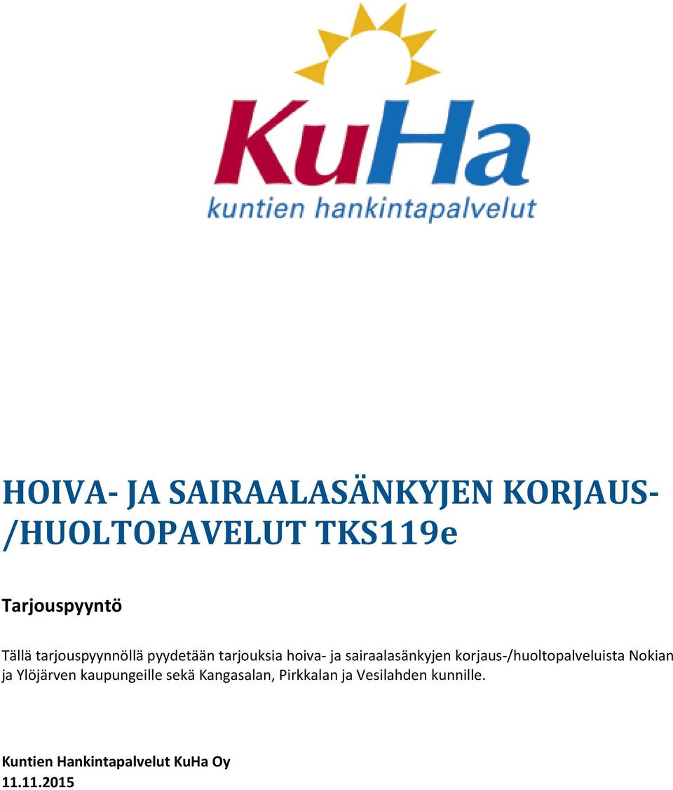 korjaus-/huoltopalveluista Nokian ja Ylöjärven kaupungeille sekä