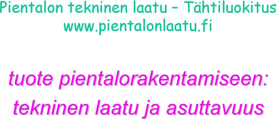 pientalonlaatu.