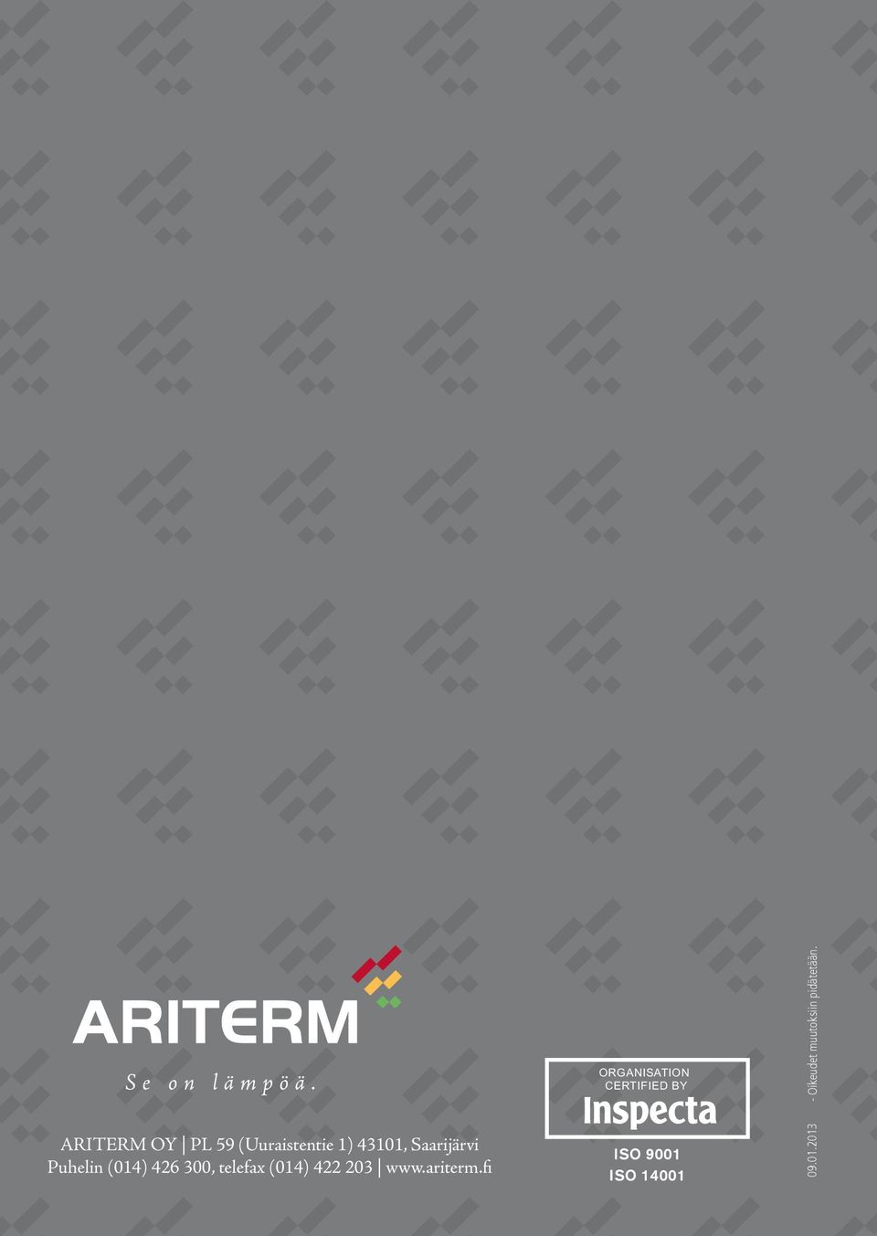 ARITERM OY PL 59 (Uuraistentie 1) 43101,