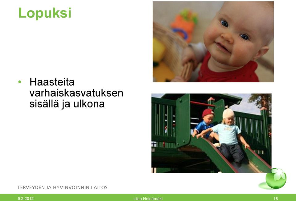 sisällä ja ulkona 9.