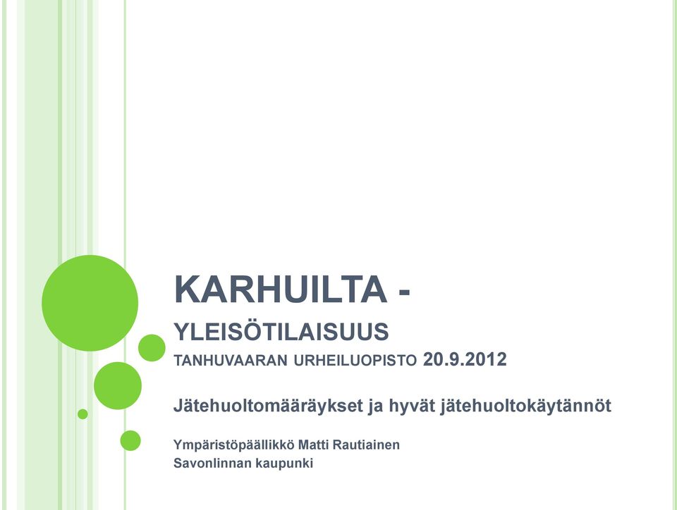2012 Jätehuoltomääräykset ja hyvät