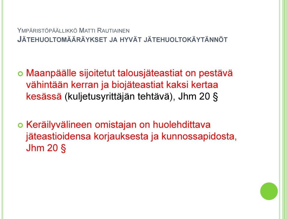 (kuljetusyrittäjän tehtävä), Jhm 20 Keräilyvälineen