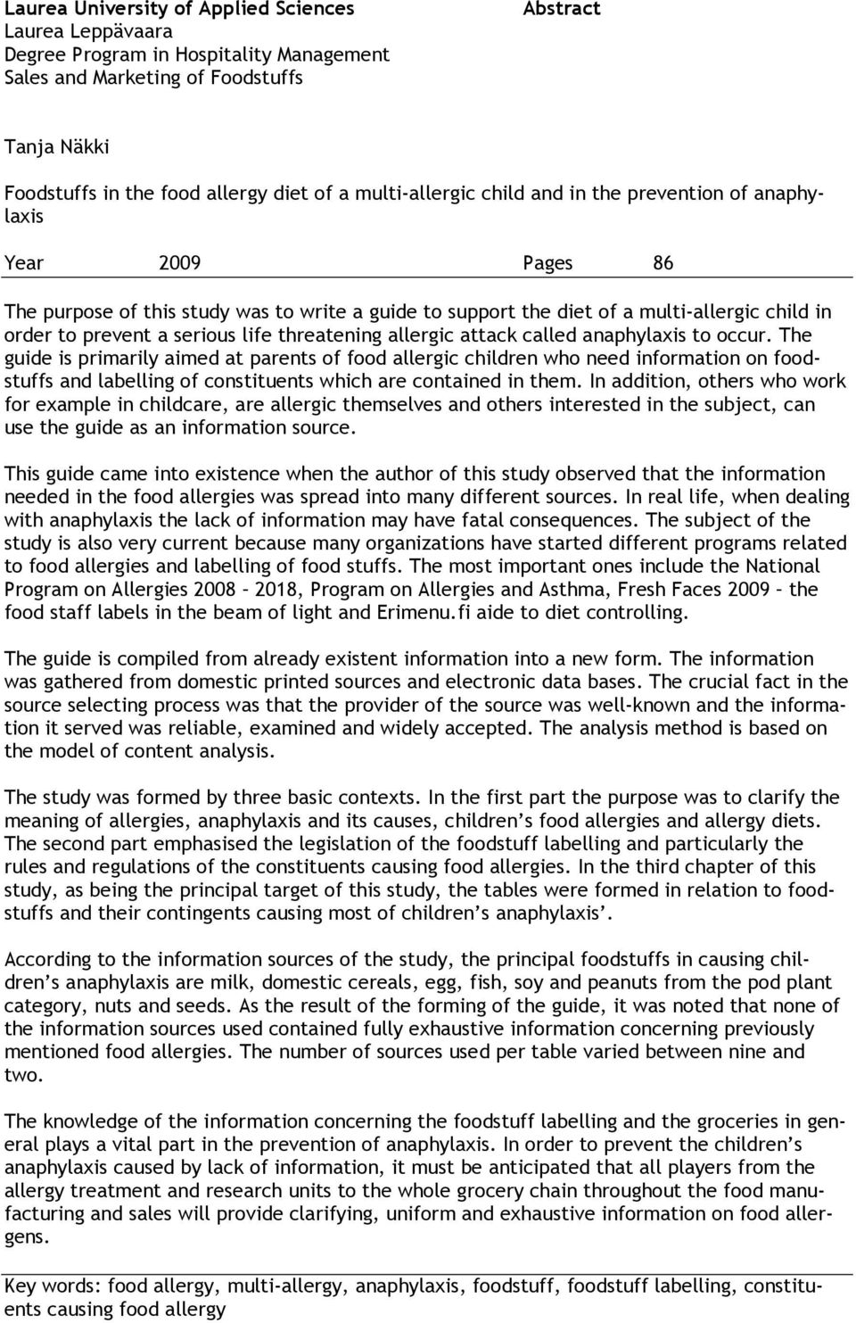 life threatening allergic attack called anaphylaxis to occur.