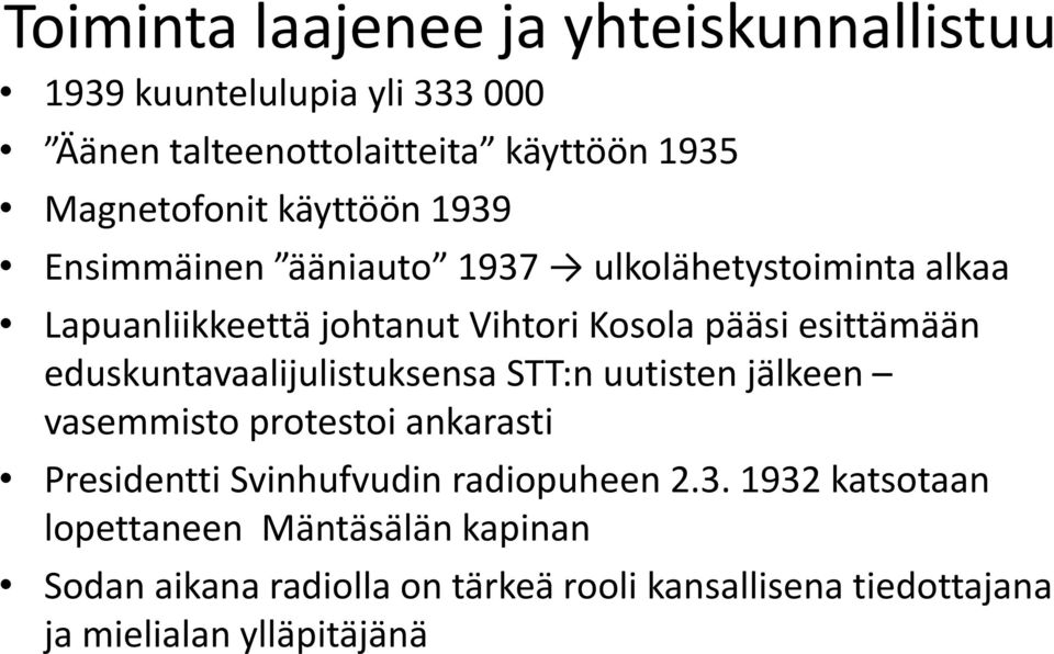 eduskuntavaalijulistuksensa STT:n uutisten jälkeen vasemmisto protestoi ankarasti Presidentti Svinhufvudin radiopuheen 2.3.