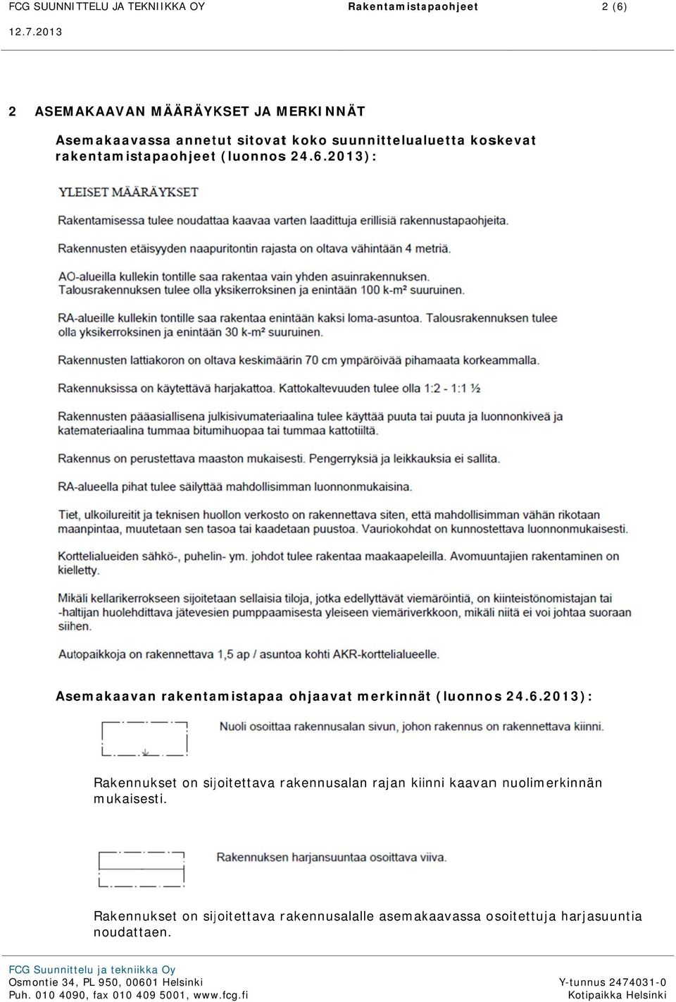 2013): Asemakaavan rakentamistapaa ohjaavat merkinnät (luonnos 24.6.