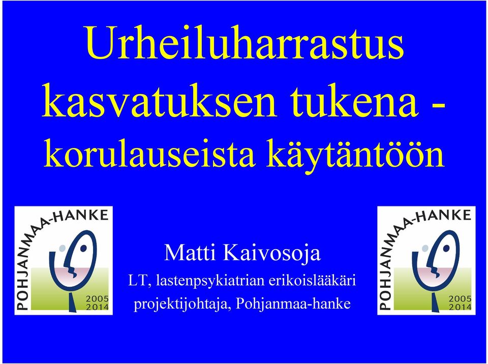 Kaivosoja LT, lastenpsykiatrian