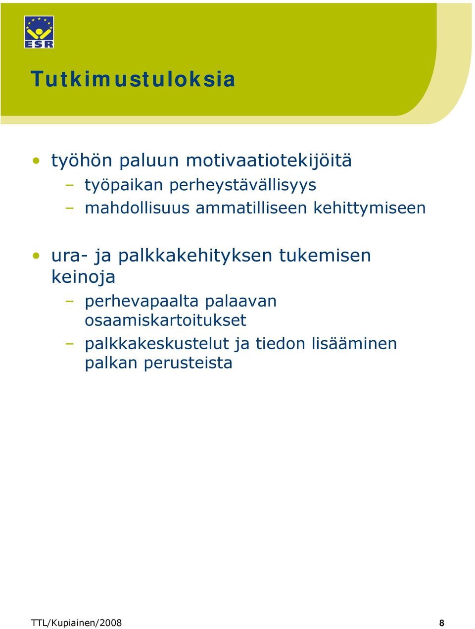 palkkakehityksen tukemisen keinoja perhevapaalta palaavan