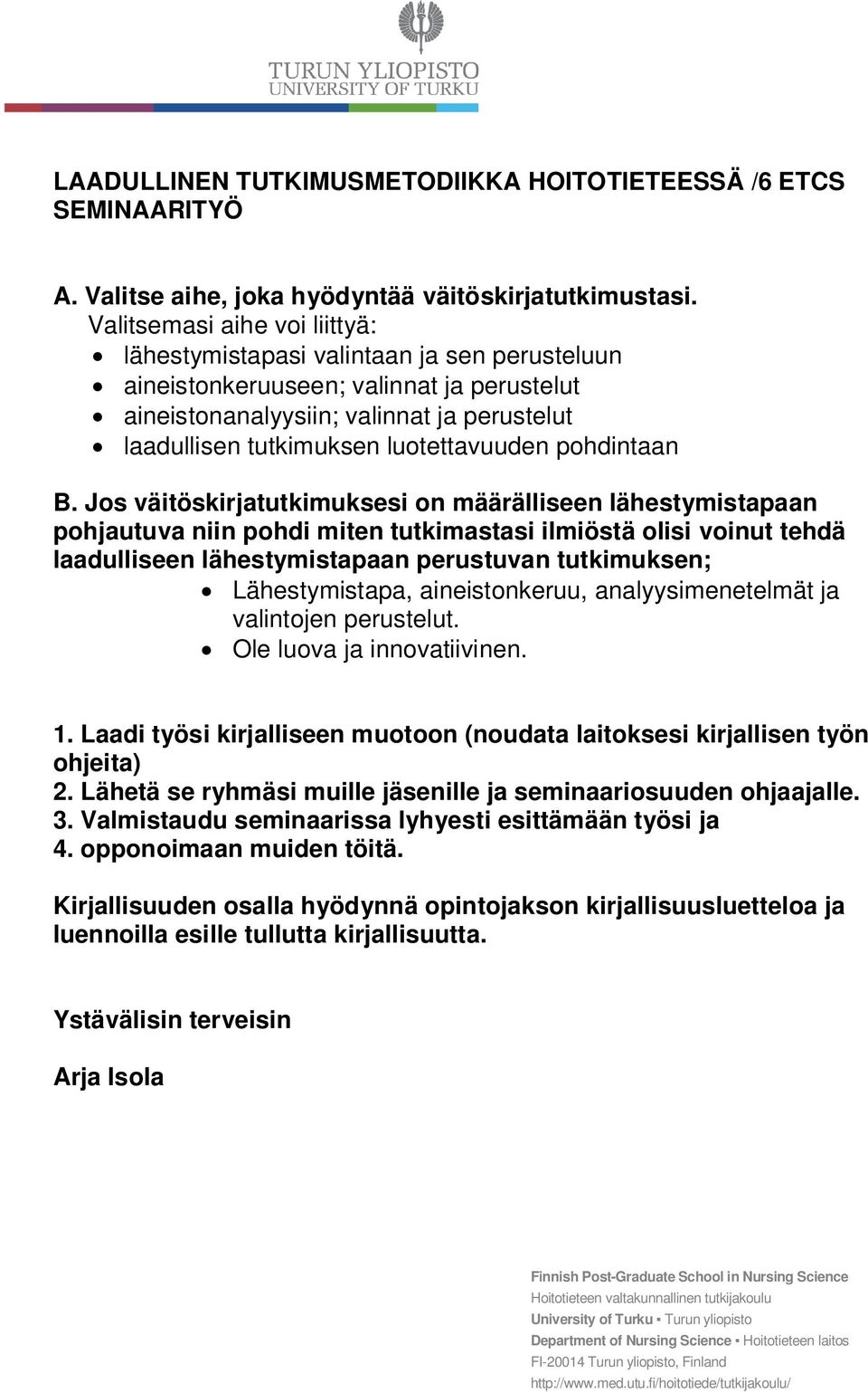 luotettavuuden pohdintaan B.