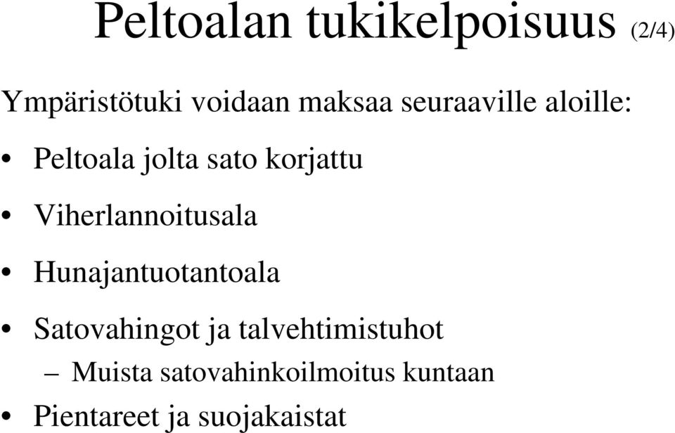 Viherlannoitusala Hunajantuotantoala Satovahingot ja