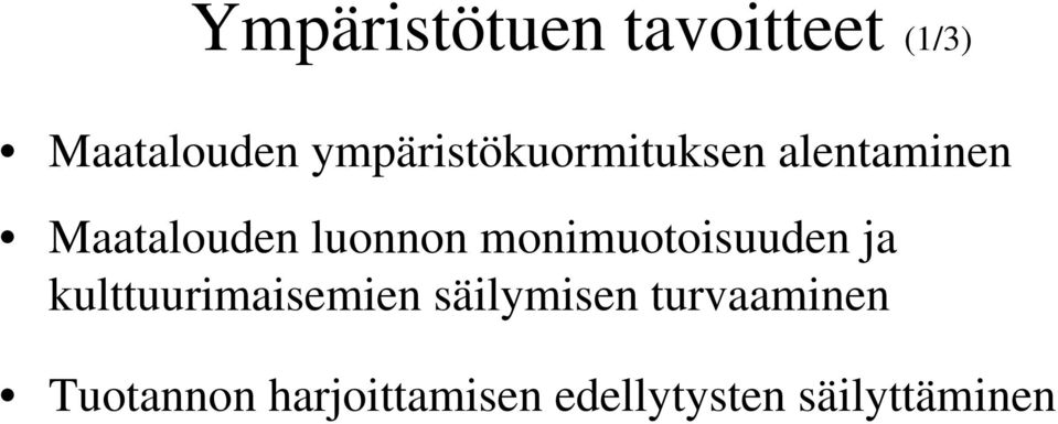 luonnon monimuotoisuuden ja kulttuurimaisemien