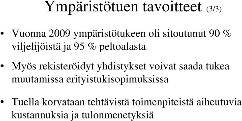 yhdistykset voivat saada tukea muutamissa erityistukisopimuksissa