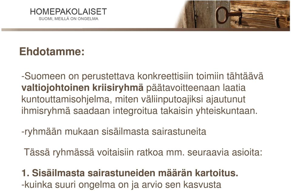 integroitua takaisin yhteiskuntaan.