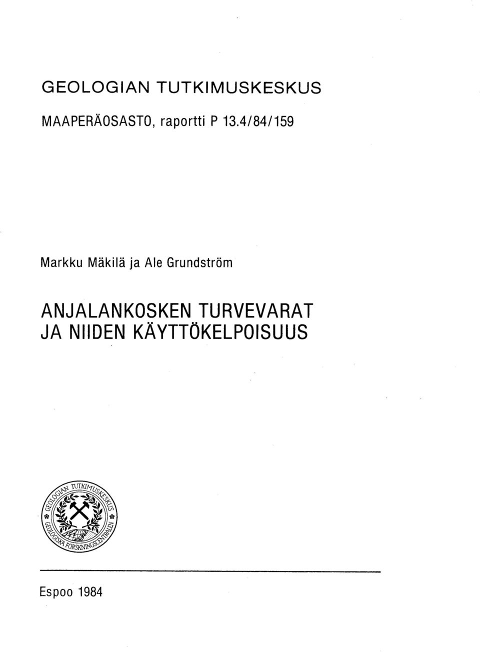 4/84/159 Markku Mäkilä ja Ale Grundströ