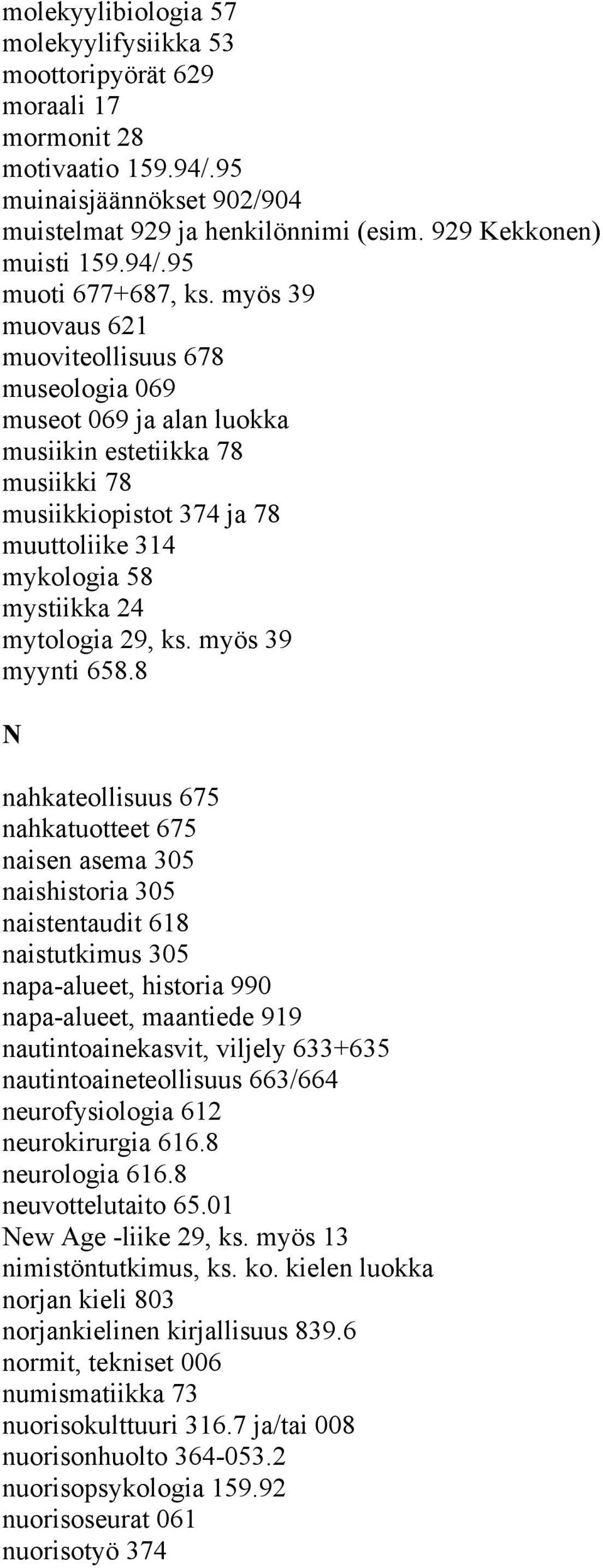 ks. myös 39 myynti 658.