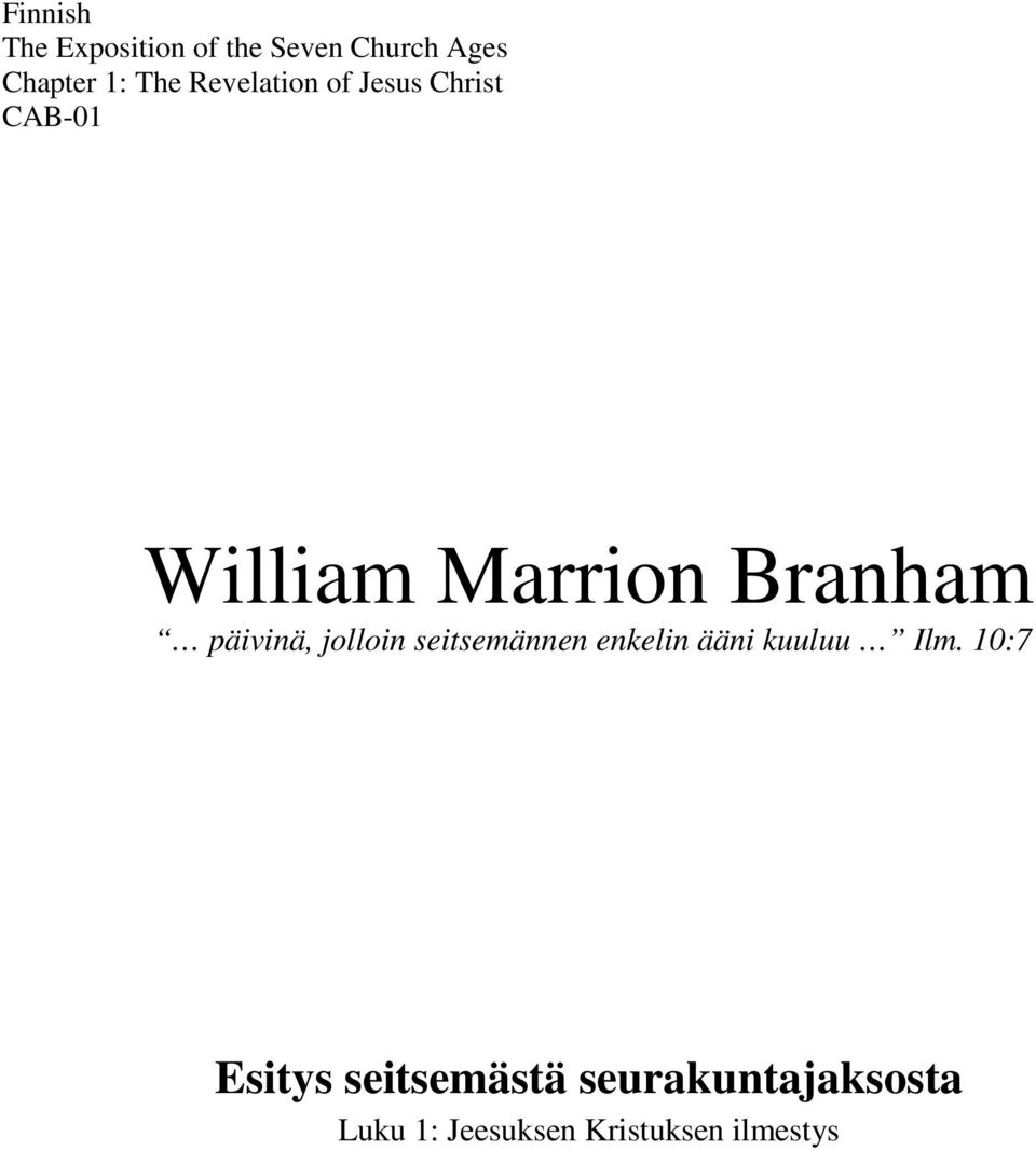 päivinä, jolloin seitsemännen enkelin ääni kuuluu Ilm.