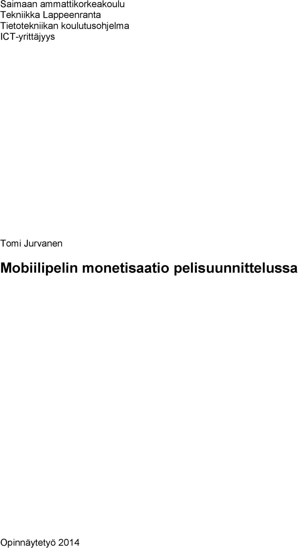 koulutusohjelma ICT-yrittäjyys Tomi